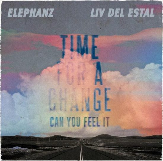 Elephanz est de retour avec son nouveau clip “Time for a change (Can You Feel it)”