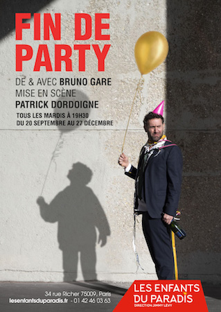 Bruno Gare joue “Fin de party” au théâtre Les Enfants du Paradis
