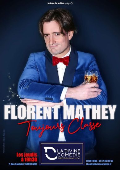 Florent Mathey et son spectacle “Toujours Classe” à voir à La Divine Comédie