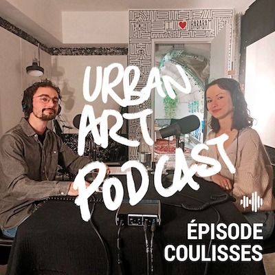 Urban Art Podcast par l’association Urban Art Crew, dévoile ses coulisses de production dans un épisode bonus !