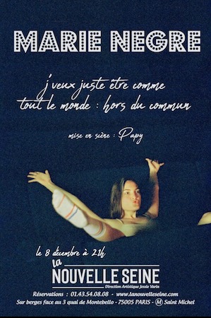 “Je veux juste être comme tout le monde : hors du commun” : le premier one woman show de Marie Nègre à la Nouvelle Seine