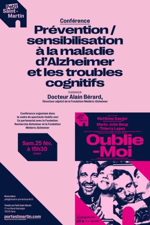 Conférence sur la maladie d’Alzheimer, en lien avec le spectacle “Oublie-Moi” au Théâtre du Petit Saint-Martin