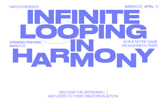 Hatch présente sa nouvelle exposition collective “Infinite Looping in Harmony”