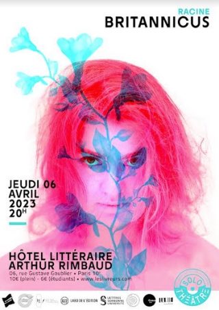 Le Solo Théâtre vous propose une nouvelle version de “Britannicus” à l’Hôtel Littéraire Arthur Rimbaud