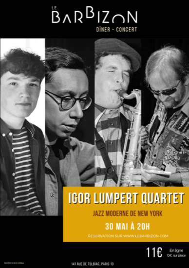 Le concert Jazz Moderne de New York avec Igor Lumpert Quartet au Barbizon le 30 mai prochain