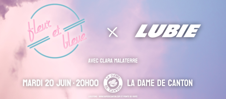 Lubie, Fleur Bleue et Clara Malaterre à la Dame de Canton le 20 juin prochain