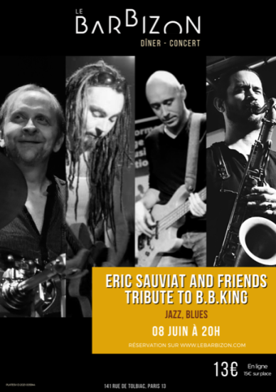 Eric Sauviat and Friends et Robby Marshall au Barbizon le 8 juin : hommage spécial à B.B.King