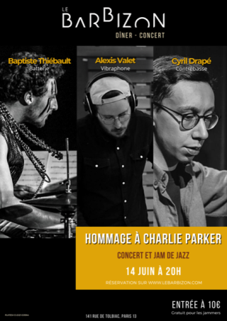 Cyril Drapé, Alexis Valet et Baptiste Thiébault au Barbizon le 14 juin prochain pour un hommage à Charlie Parker