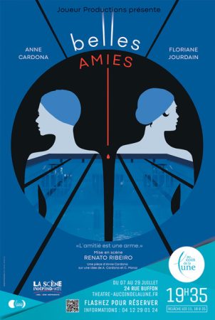 Du 7 au 29 juillet, (re)découvrez la comédie dramatique Belles amies au Festival d’Avignon