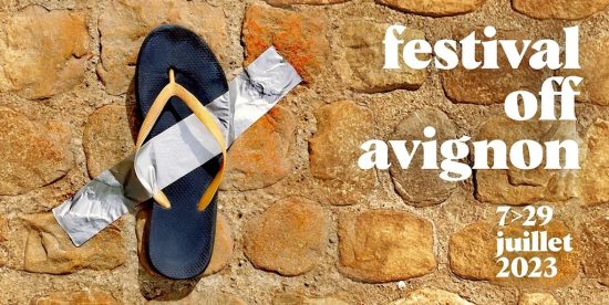 Avignon Off 2023 : nos coups de cœur (suite)
