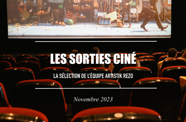 La sélection des sorties ciné de novembre : le top 10 de l’équipe !