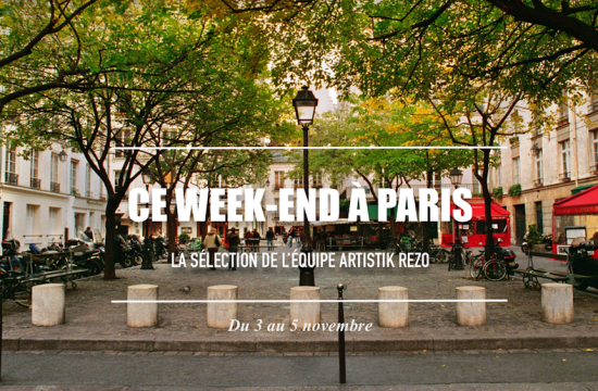 Ce week-end à Paris… du 3 au 5 novembre