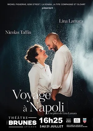 Avignon Off 2024 : “Voyage à Napoli”, une comédie de Lina Lamara au Théâtre des Brunes