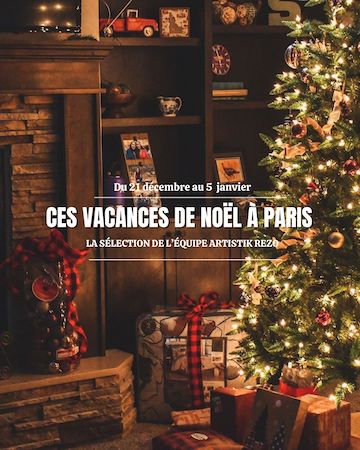 Notre sélection de sorties pendant les vacances de Noël à Paris !