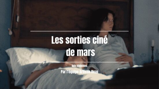 Voix féminines : notre sélection de films en mars