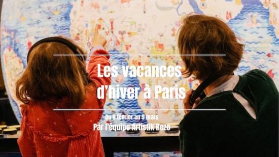 Notre sélection de sorties pendant les vacances d’hiver à Paris !