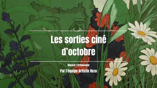 “Réparer l’irréparable” : notre sélection de films en octobre