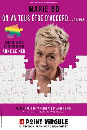 Marie Bô dans son seule en scène “On va tous être d’accord… ou pas” au Point Virgule
