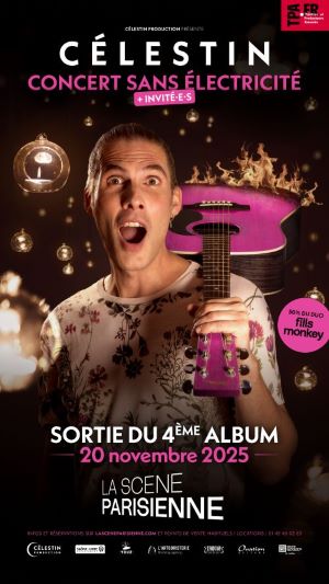 Célestin vous invite à la Scène parisienne pour un “Concert sans électricité”