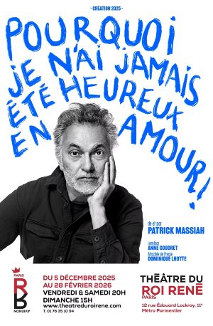 “Pourquoi je n’ai jamais été heureux en amour ?”, un seul en scène drôle et poétique au Théâtre du Roi René