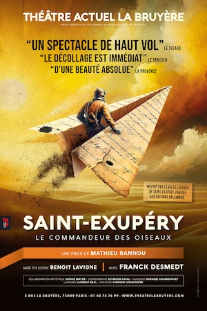 “Saint-Exupéry : le commandeur des oiseaux” au théâtre de La Bruyère