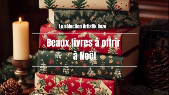 Beaux livres : notre sélection Artistik Rezo 2025