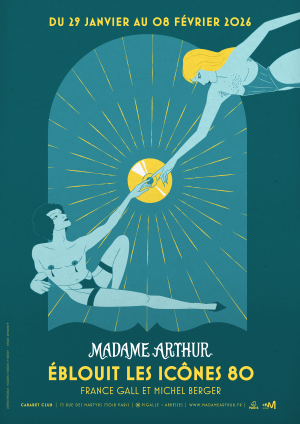 Madame Arthur éblouit les icônes 80 du 29 janvier au 08 février !