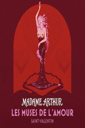 “Les Muses de l’amour” de Madame Arthur à l’approche de la Saint-Valentin
