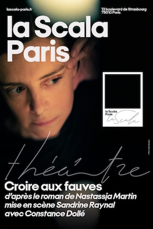 Croire aux fauves-la scala paris-affiche