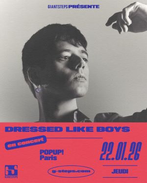 Dressed like boys en concert pour une date exceptionnelle au POPUP!