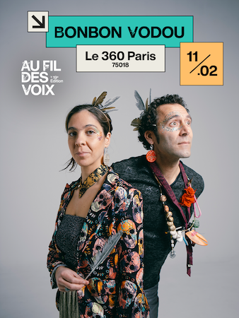 Le 360 Paris Music Factory accueille Bonbon Vodou dans le cadre du festival Au Fil des Voix 2026