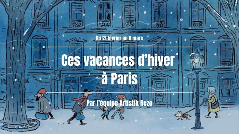 Ces vacances d’hiver à Paris : notre sélection de sorties en famille