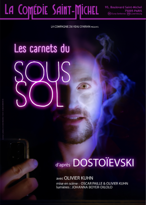 “Carnets du Sous-sol” : L’adaptation captivante de l’œuvre de Dostoïevski à la Comédie Saint-Michel
