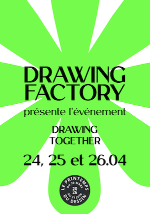 “Drawing Together” : la Drawing Factory II ouvre ses portes