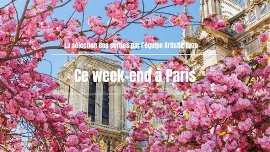 Ce week-end à Paris… du 24 au 26 avril