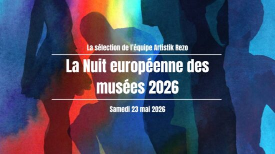 La Nuit européenne des musées 2026 : les événements à ne pas manquer !