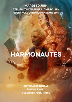 Ne manquez pas l’atelier d’initiation à l’improvisation et le nouveau spectacle des Harmonautes au Théâtre NOC 42