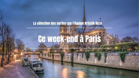 Ce week-end à Paris… du 16 au 17 mai