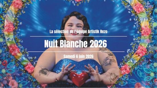 Nuit Blanche 2026 : La sélection Artistik Rezo des événements à ne pas manquer !