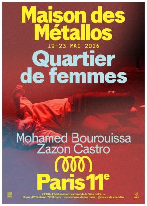 “Quartier de femmes” : la première création de Mohamed Bourouissa à La Maison des Métallos