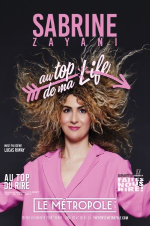 Sabrine Zayani sur la scène du Métropole avec son spectacle “Au top de ma life”