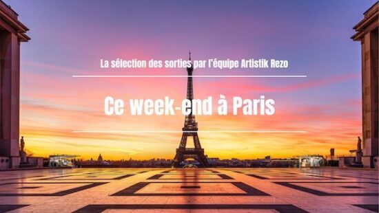 Ce week-end à Paris… du 19 au 21 juin