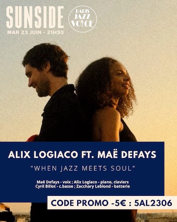 Ne manquez pas le passage d’Alix Logiaco accompagné de Maë Defays au Sunside le 23 juin !