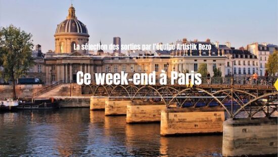 Ce week-end à Paris… du 5 au 7 juin