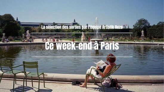Ce week-end à Paris… du 12 au 14 juin