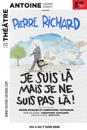Pierre Richard dans un spectacle inédit au Théâtre Antoine !