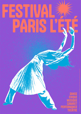 Le festival Paris l’été est de retour pour 4 semaines de fête du 11 juillet au 4 août !